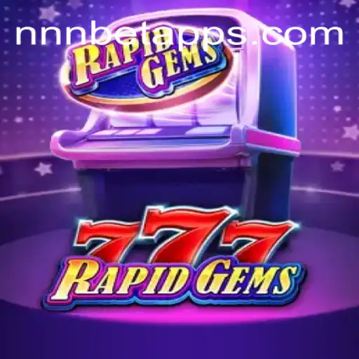 Exploring the Excitement of RapidGems777: The Ultimate Gaming Experience